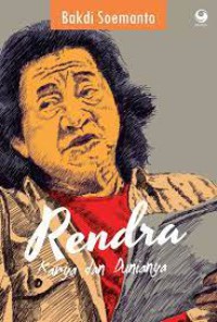 Image of Rendra : karya dan dunianya