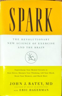 Image of SPARK THE REVOLUTIONARY NEW SCIENCE OF EXERCISE AND THE BRAIN