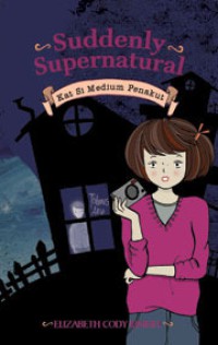 Image of Suddenly Supernatural: Kat Si Medium Penakut