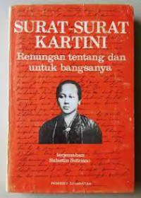 Image of Surat-Surat Kartini : Renungan tentang dan untuk bangsanya