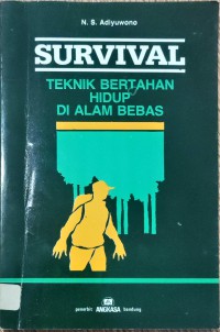 Image of SURVIVAL (TEKNIK BERTAHAN HIDUP DI ALAM BEBAS)