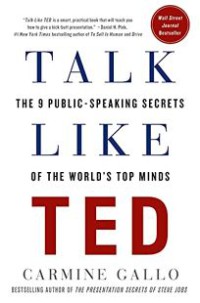 Image of Talk like Ted: the 9 public-speaking secrets of the worlds top minds