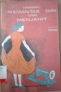 Image of Trampil memantas diri dan menjahit : untuk SMA